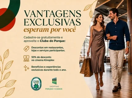 Vantagens exclusivas esperam por você. Cadastre-se gratuitamente e aproveite o Clube do Parque: descontos em restaurantes, lojas e serviços participantes, 50% de desconto no cinema Kinoplex e benefícios exclusivos durante todo o ano.